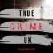 True Crime UK
