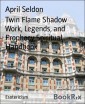 Twin Flame Shadow Work, Legends, and Prophecy Spiritual Handbook