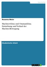 Machnovscina und Otamanscina. Entstehung und Verlauf der Machno-Bewegung