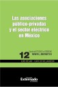 Las asociaciones público-privadas y el sector eléctrico en México