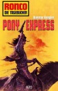 Ronco - Die Tagebücher 11: Pony Express