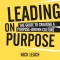 Leading On Purpose