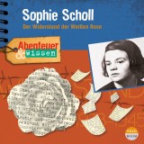 Abenteuer & Wissen - Sophie Scholl