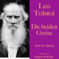 Leo Tolstoi: Die beiden Greise