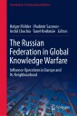 The Russian Federation in Global Knowledge Warfare