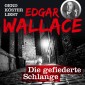 Gerd Köster liest Edgar Wallace Die gefiederte Schlange