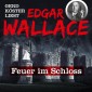 Gerd Köster liest Edgar Wallace Feuer im Schloss