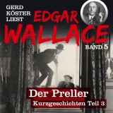 Gerd Köster liest Edgar Wallace Der Preller