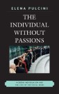 The Individual without Passions