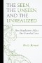 The Seen, the Unseen, and the Unrealized
