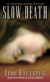 Slow Death: