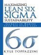 Maximizing Lean Six Sigma Sustainability