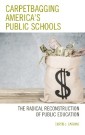 Carpetbagging America's Public Schools