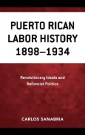 Puerto Rican Labor History 1898-1934