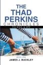 The Thad Perkins Chronicles