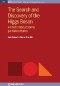 The Search and Discovery of the Higgs Boson