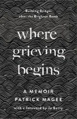 Where Grieving Begins