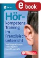 Hörkompetenz-Training im Französischunterricht 3-4