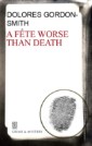 Fete Worse Than Death, A