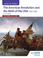 Access to History: The American Revolution and the Birth of the USA 1740-1801 Second Edition