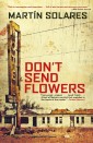 Don't Send Flowers