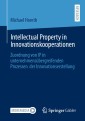 Intellectual Property in Innovationskooperationen