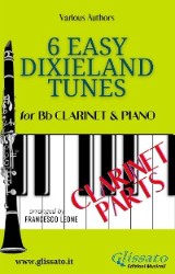 6 Easy Dixieland Tunes - Bb Clarinet & Piano (Clarinet parts)