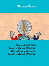 The noble Polish family Malek (Malik). Die adlige polnische Familie Malek (Malik).