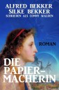Die Papiermacherin: Historischer Roman
