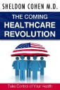 The Coming Healthcare Revolution: Take Control of Your Health