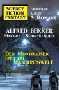 Der Mondkaiser und die Maschinenwelt: Science Fiction Fantasy Großband 1/2021