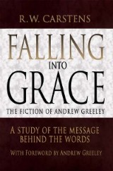 Falling into Grace: the Fiction of Andrew Greeley