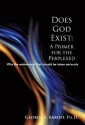 Does God Exist: a Primer for the Perplexed