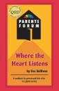 Where the Heart Listens: A Handbook for Parents and Their Allies In a Global Society