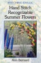 Stitching Idyllic: Hand Stitch Recognizable Summer Flowers