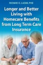 Longer and Better Living with Homecare Benefits from Long Term Care Insurance