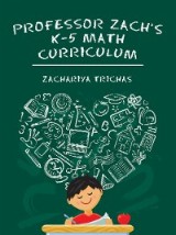 Professor Zach's K-5 Math Curriculum