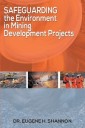 Safeguarding the Environment in Mining Development Projects