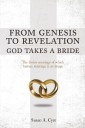 From Genesis to Revelation God Takes a Bride