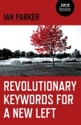 Revolutionary Keywords for a New Left