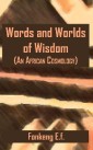 Words and Worlds of Wisdom