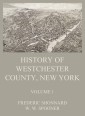 History of Westchester County, New York, Volume 1