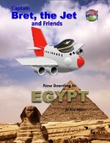 Captain Bret, the Jet and Friends: Now Boarding to Egypt