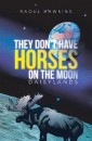 They Don't Have Horses on the Moon