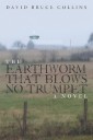 The Earthworm That Blows No Trumpet