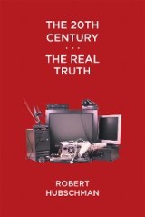 The 20Th Century . . . the Real Truth