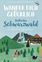 Wander dich glücklich - südlicher Schwarzwald