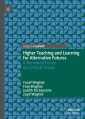 Higher Teaching and Learning for Alternative Futures