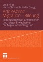Adoleszenz - Migration - Bildung