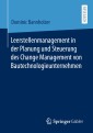 Leerstellenmanagement in der Planung und Steuerung des Change Management von Bautechnologieunternehmen